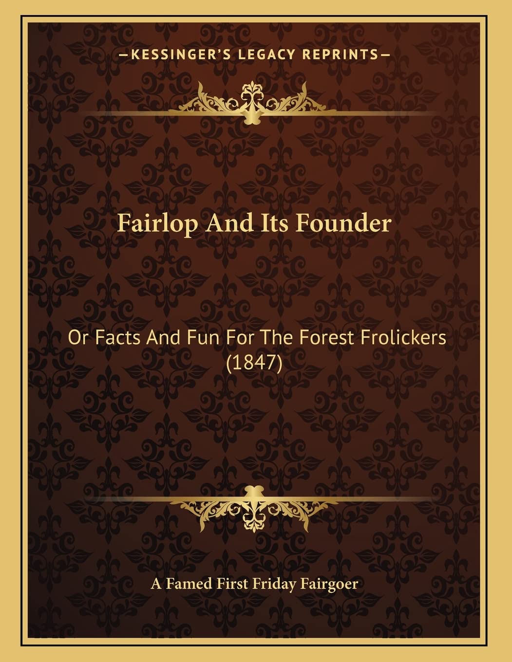 Fairlop And Its Founder: Or Facts And Fun For The Forest Frolickers (1847) Contemporary literature