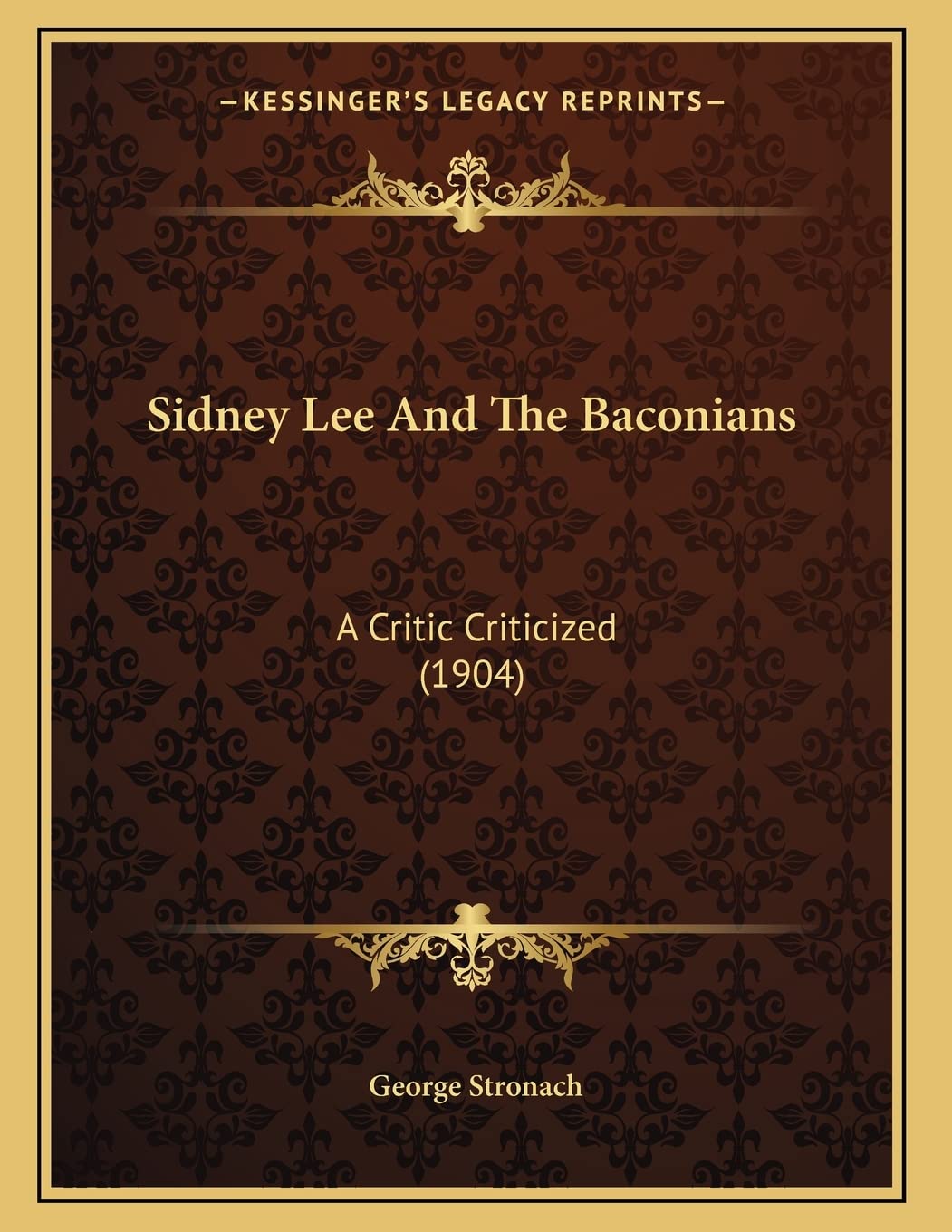 Sidney Lee And The Baconians: A Critic Criticized (1904) Philosophy