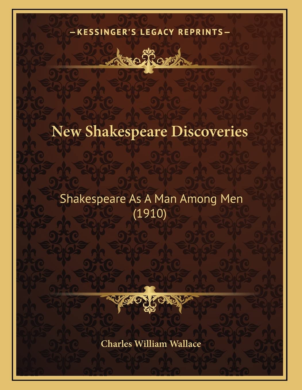 New Shakespeare Discoveries: Shakespeare As A Man Among Men (1910) Philosophy