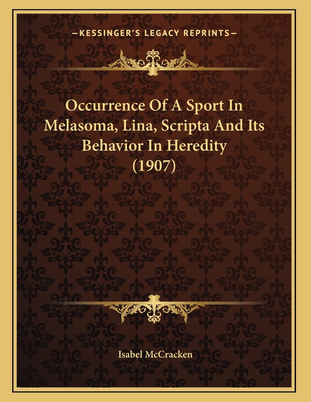 Occurrence Of A Sport In Melasoma, Lina, Scripta And Its Behavior In Heredity (1907) Psychology
