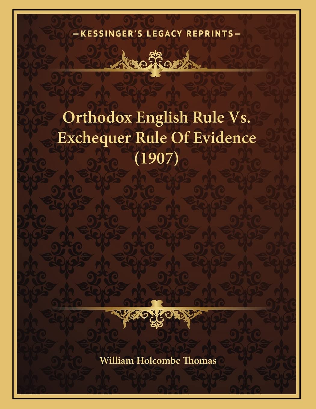 Orthodox English Rule Vs. Exchequer Rule Of Evidence (1907) Essays & Short Stories