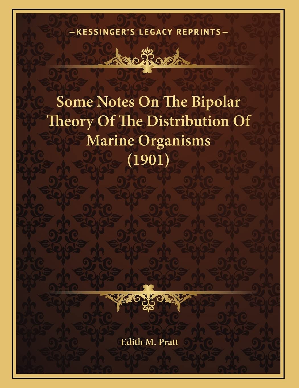Some Notes On The Bipolar Theory Of The Distribution Of Marine Organisms (1901) Contemporary literature