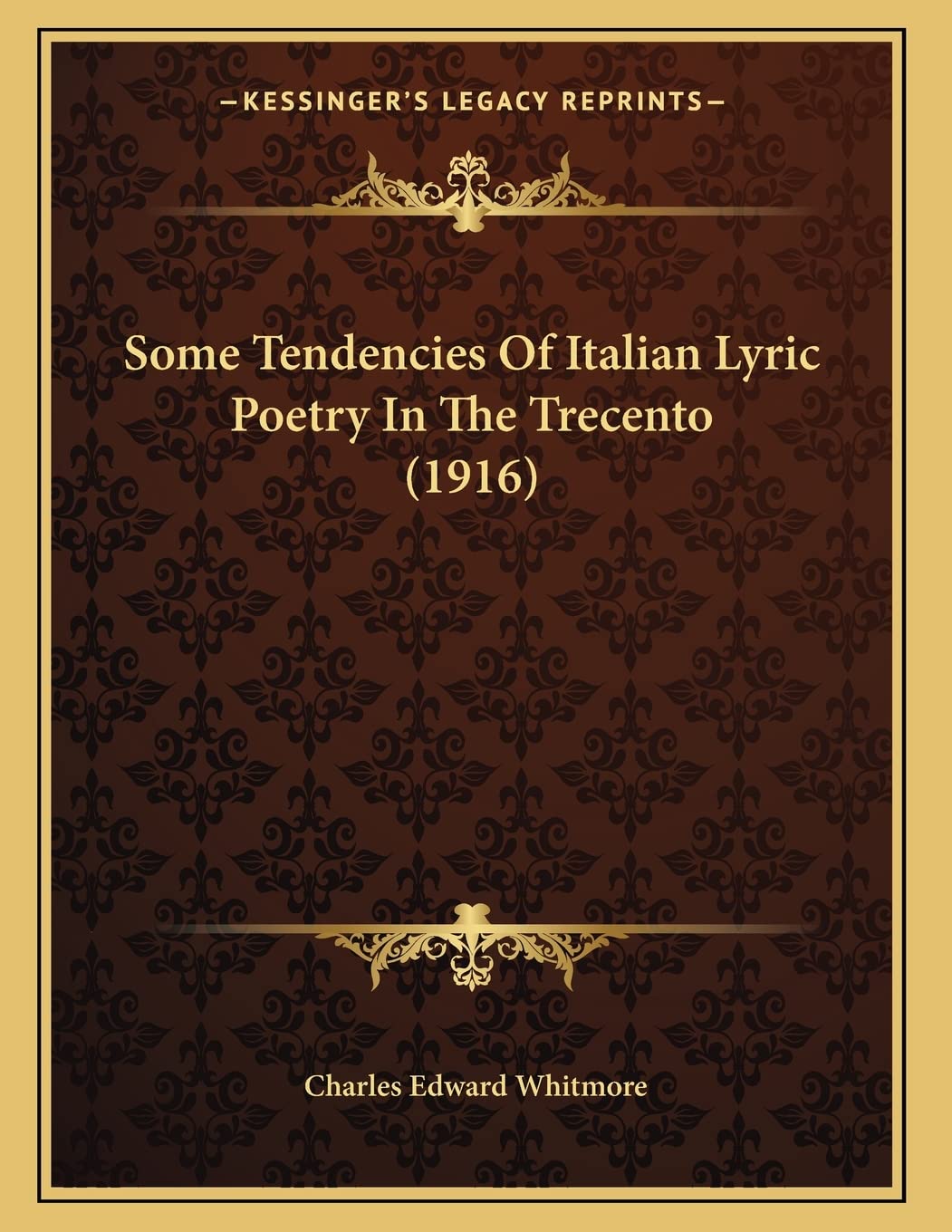Some Tendencies Of Italian Lyric Poetry In The Trecento (1916) Poetry