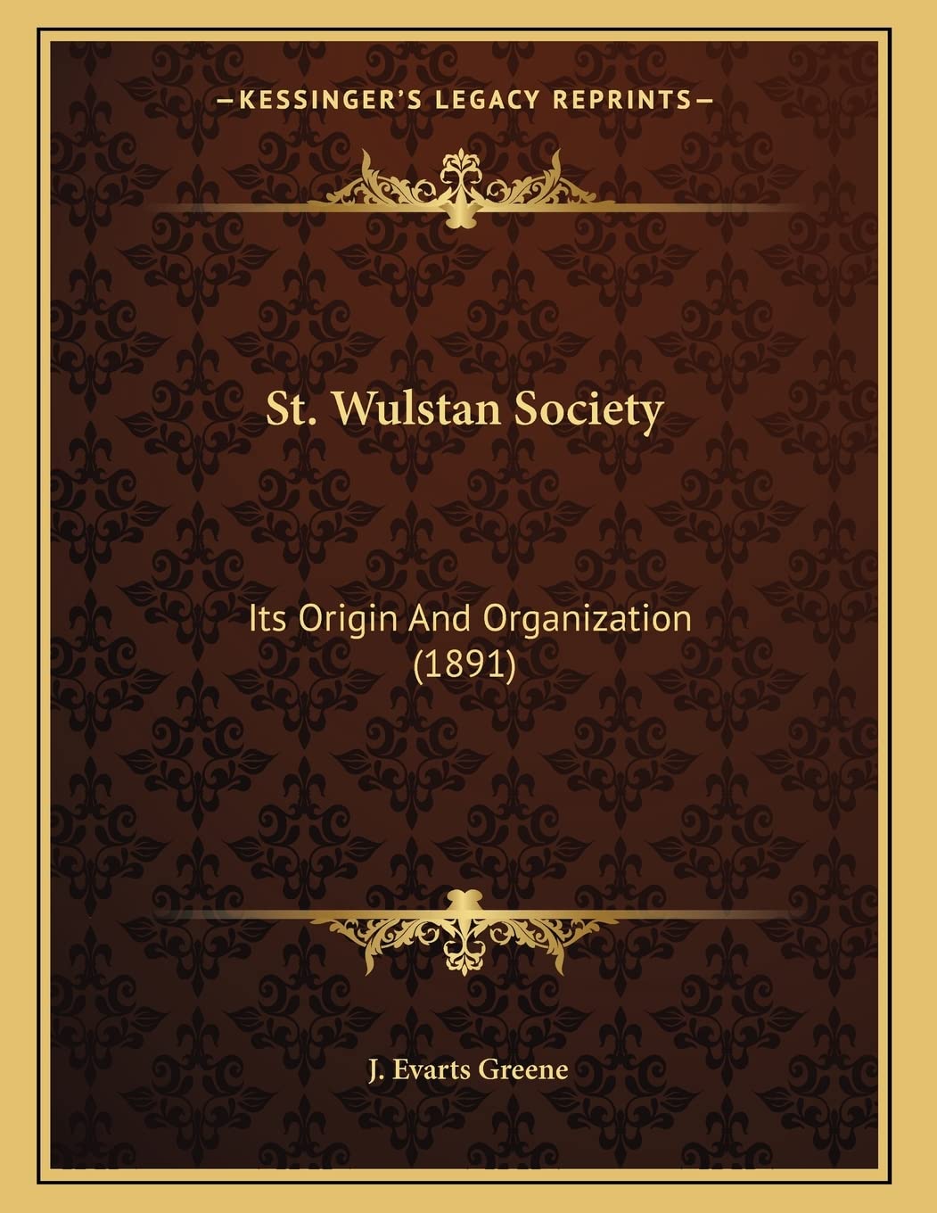 St. Wulstan Society: Its Origin And Organization (1891) Memories