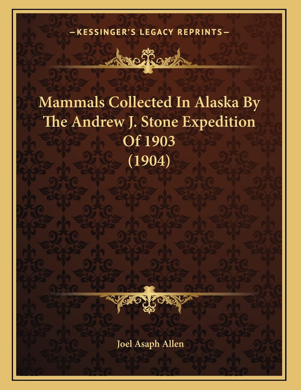 Mammals Collected In Alaska By The Andrew J. Stone Expedition Of 1903 (1904) Mathematics