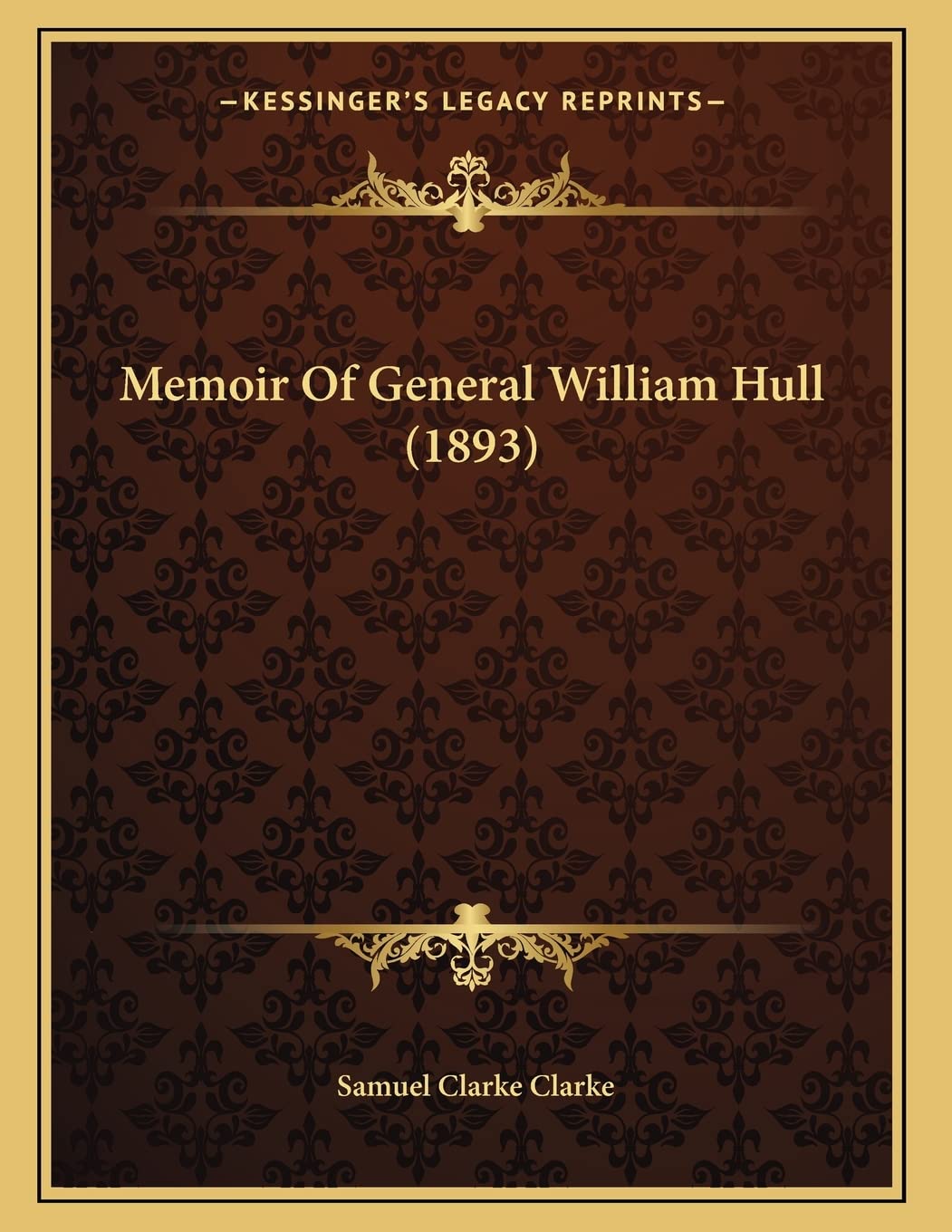 Memoir Of General William Hull (1893) Essays & Short Stories