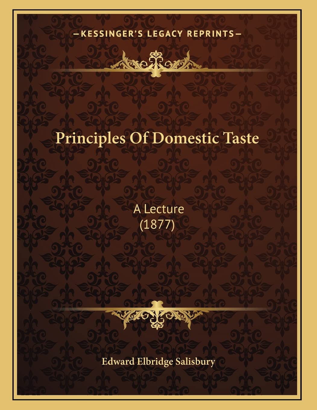 Principles Of Domestic Taste: A Lecture (1877) Essays & Short Stories
