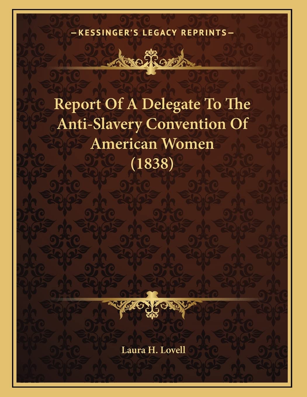 Report Of A Delegate To The Anti-Slavery Convention Of American Women (1838) Social Sciences
