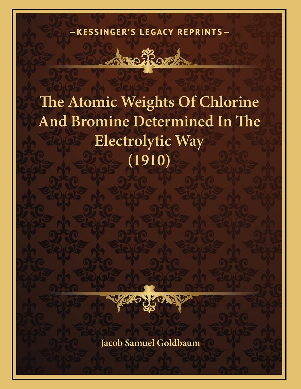 The Atomic Weights Of Chlorine And Bromine Determined In The Electrolytic Way (1910) Natural Sciences