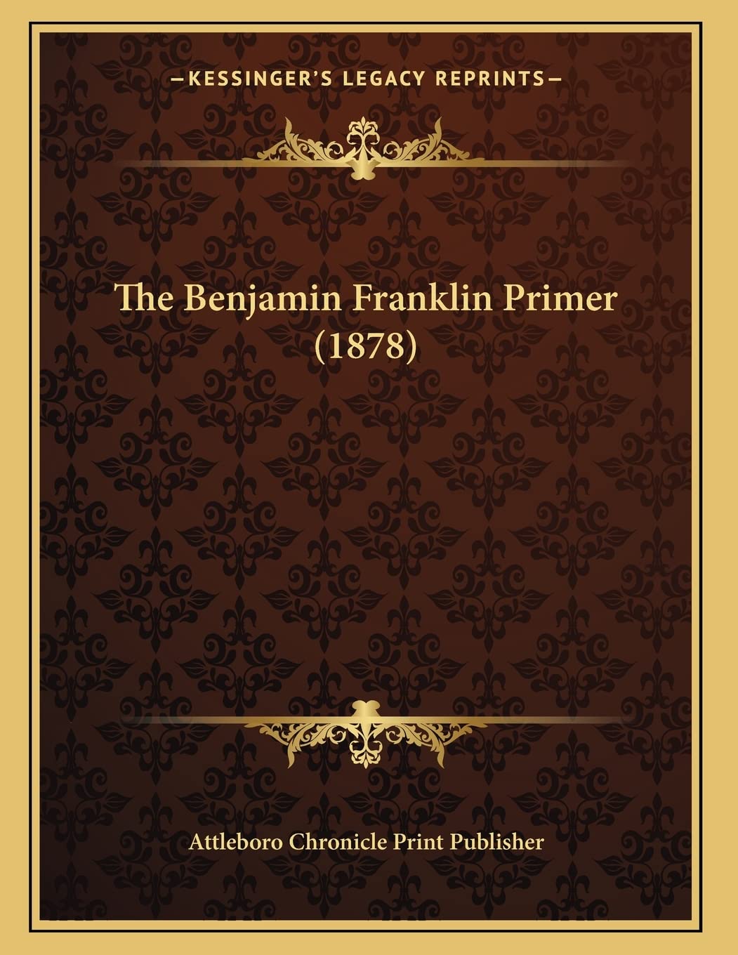 The Benjamin Franklin Primer (1878) Contemporary literature
