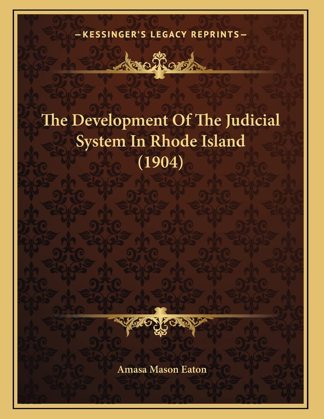 The Development Of The Judicial System In Rhode Island (1904) Law