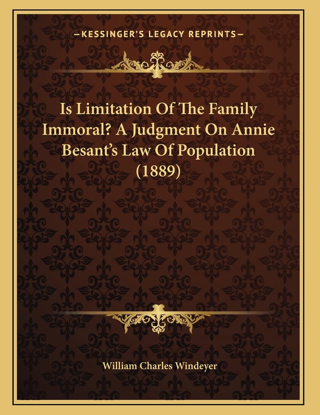 Is Limitation Of The Family Immoral? A Judgment On Annie Besant's Law Of Population (1889) Memories