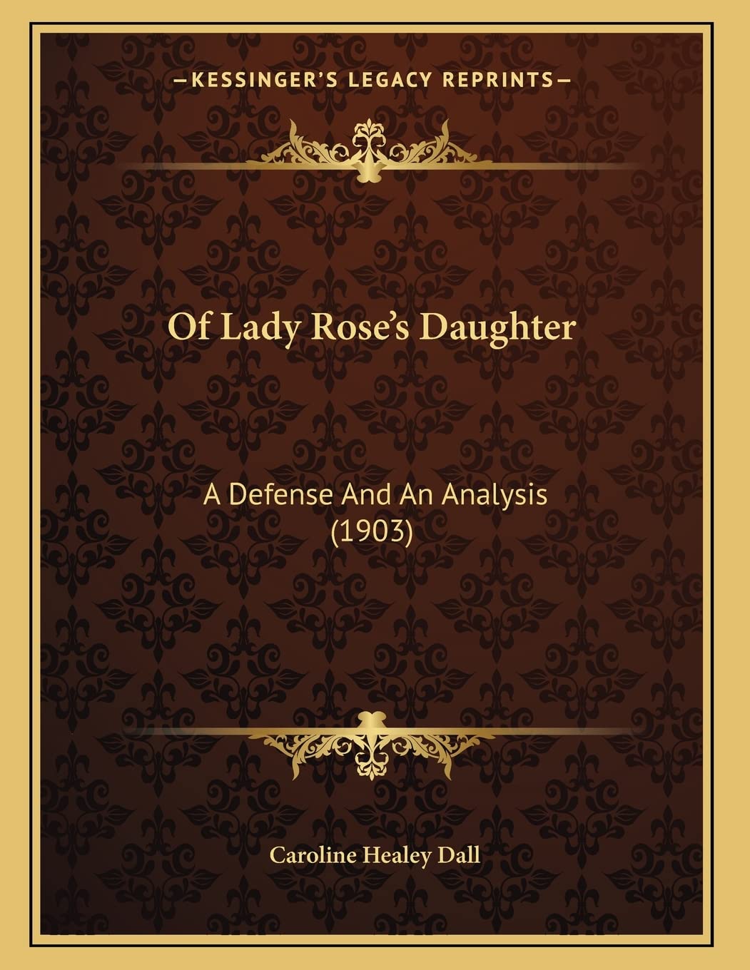 Of Lady Rose's Daughter: A Defense And An Analysis (1903) Philosophy