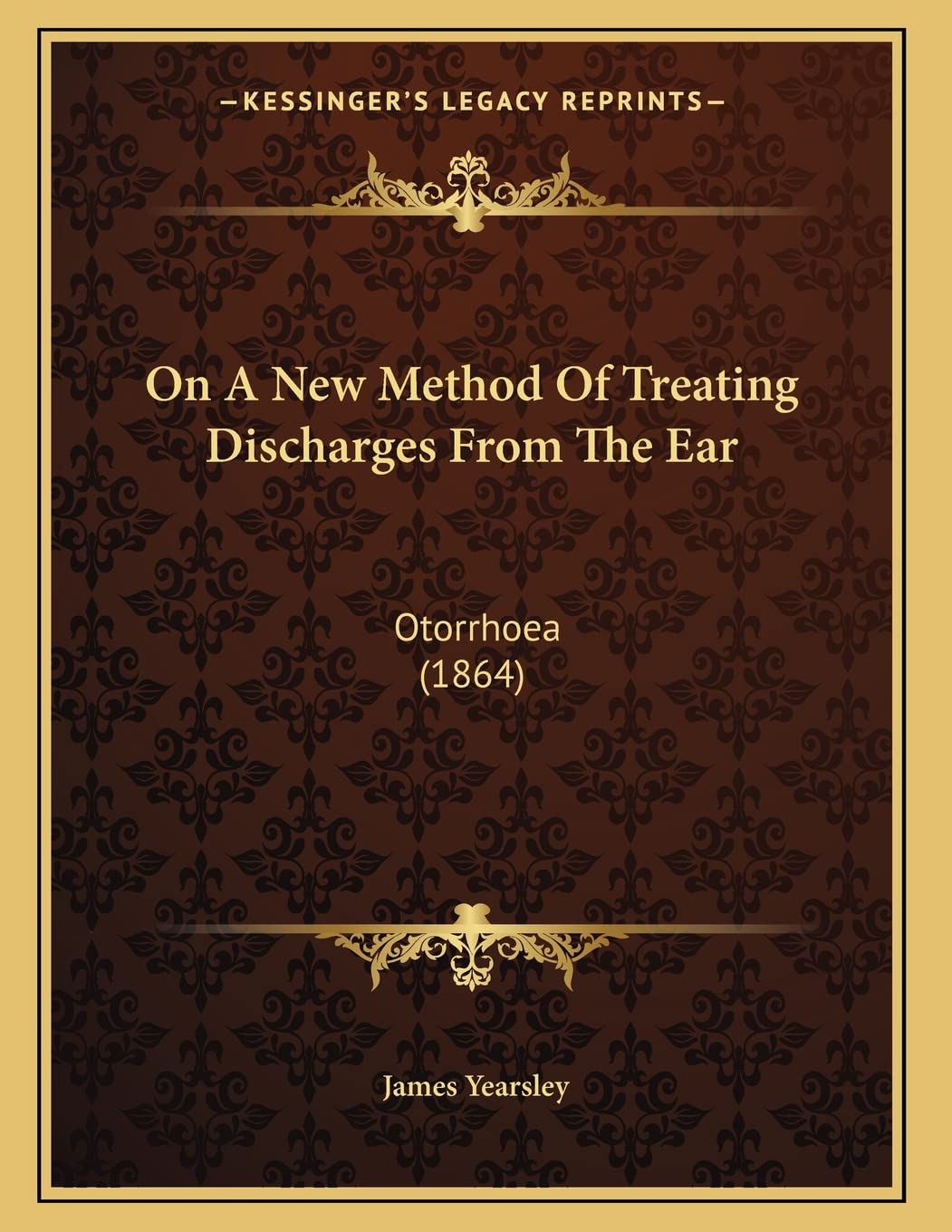 On A New Method Of Treating Discharges From The Ear: Otorrhoea (1864) Medicine