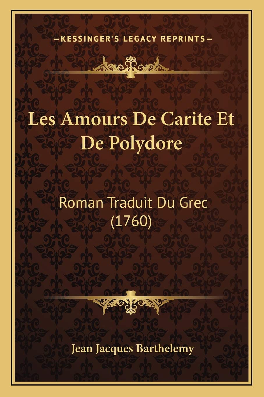 Les Amours De Carite Et De Polydore: Roman Traduit Du Grec (1760) book