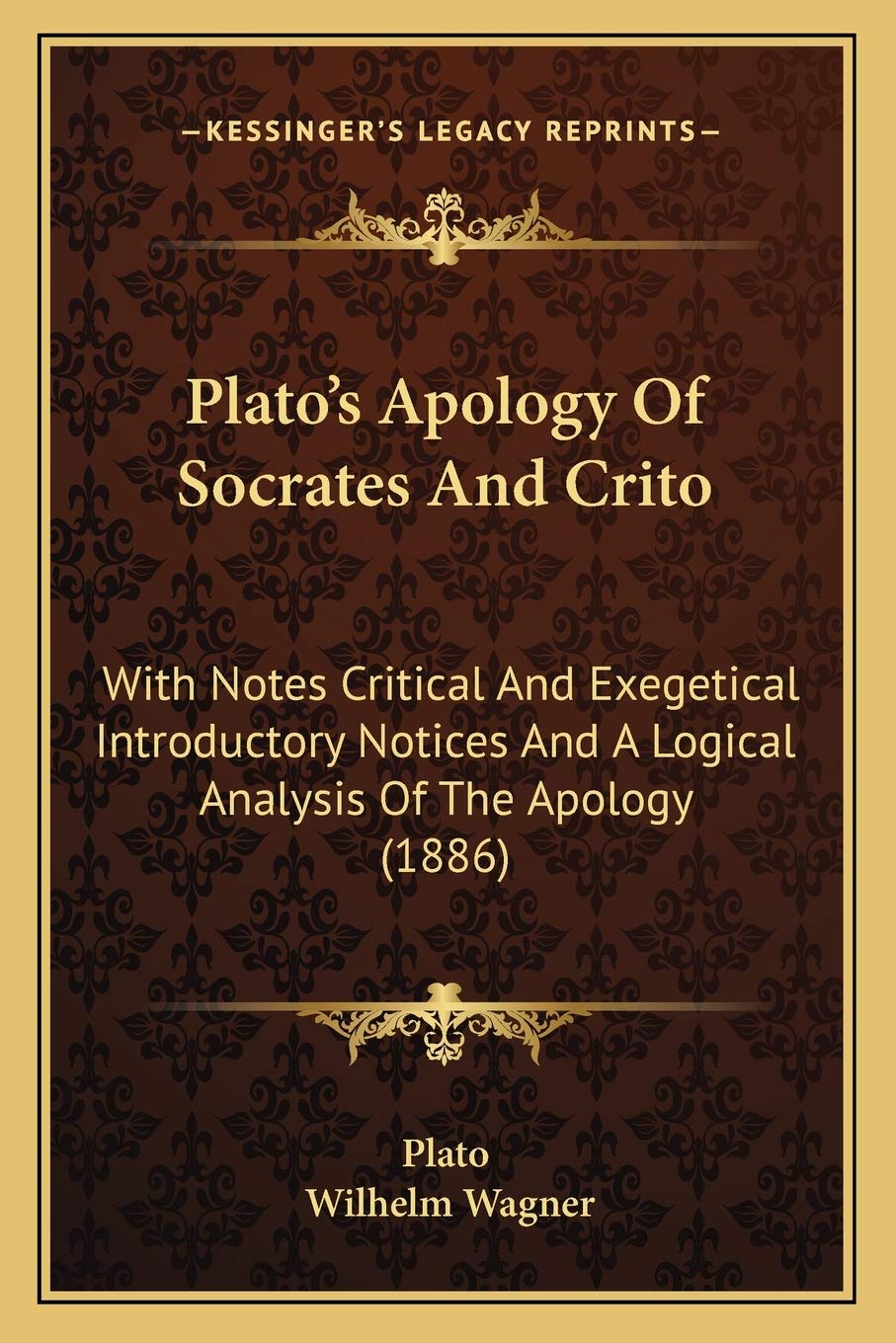Plato's Apology Of Socrates And Crito: With Notes Critical And Exegetical Introductory Notices And A Logical Analysis Of The Apology (1886) Philosophy