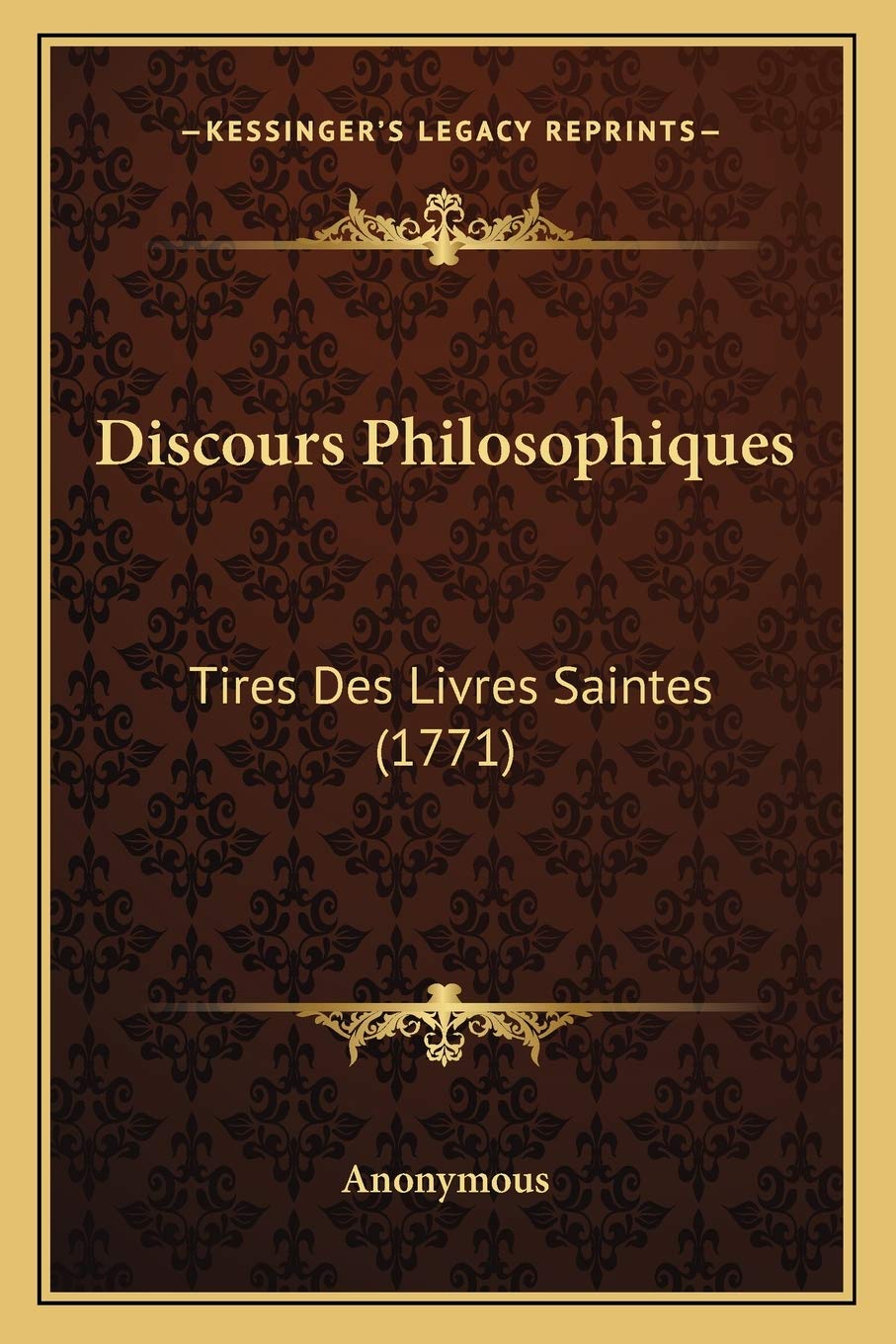 Discours Philosophiques: Tires Des Livres Saintes (1771) book