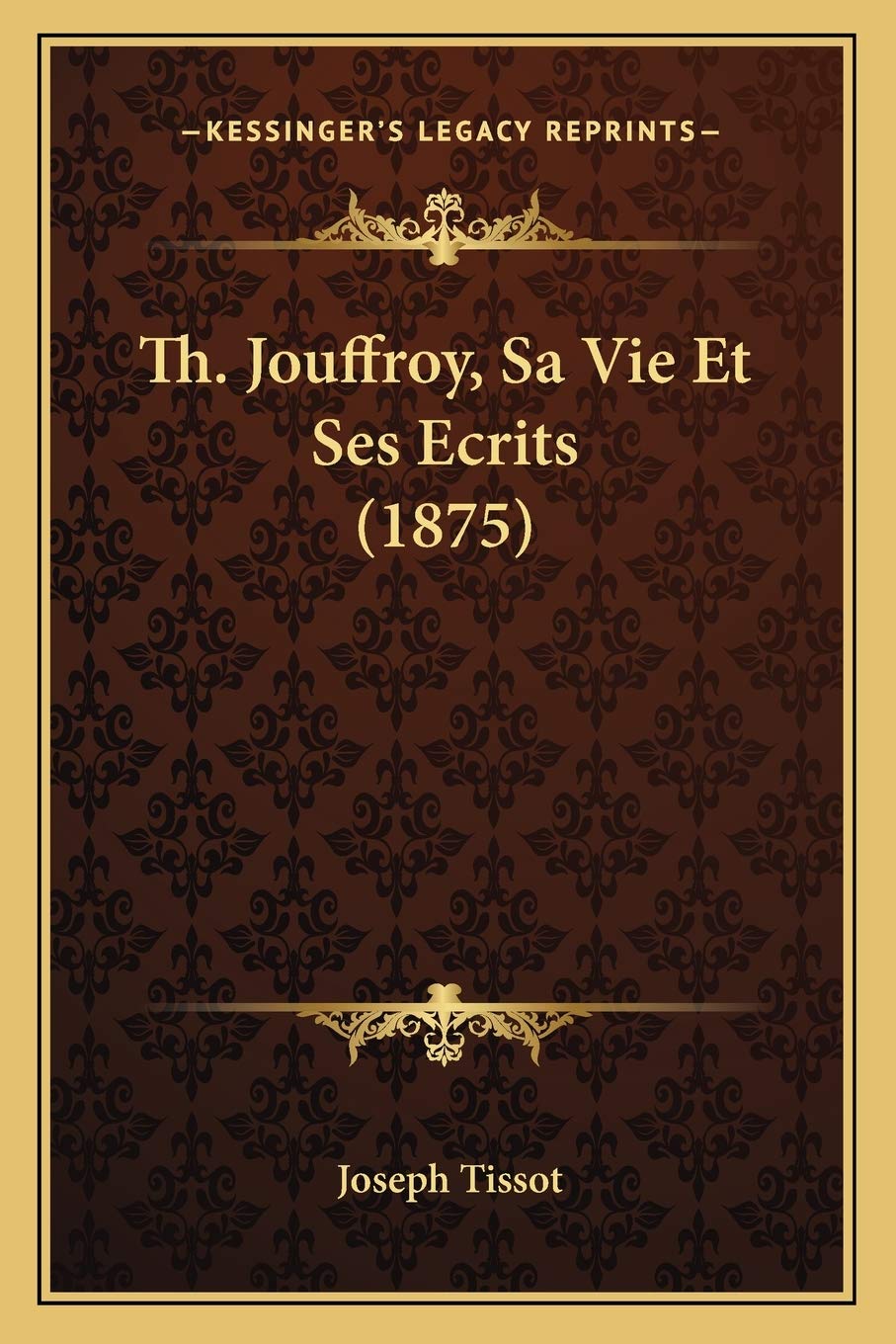 Th. Jouffroy, Sa Vie Et Ses Ecrits (1875) book