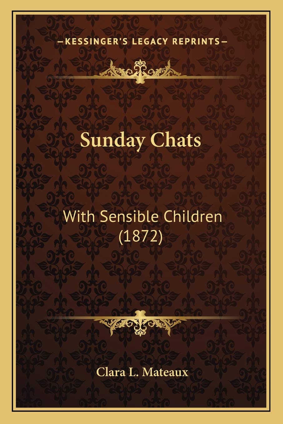 Sunday Chats: With Sensible Children (1872) Contemporary literature