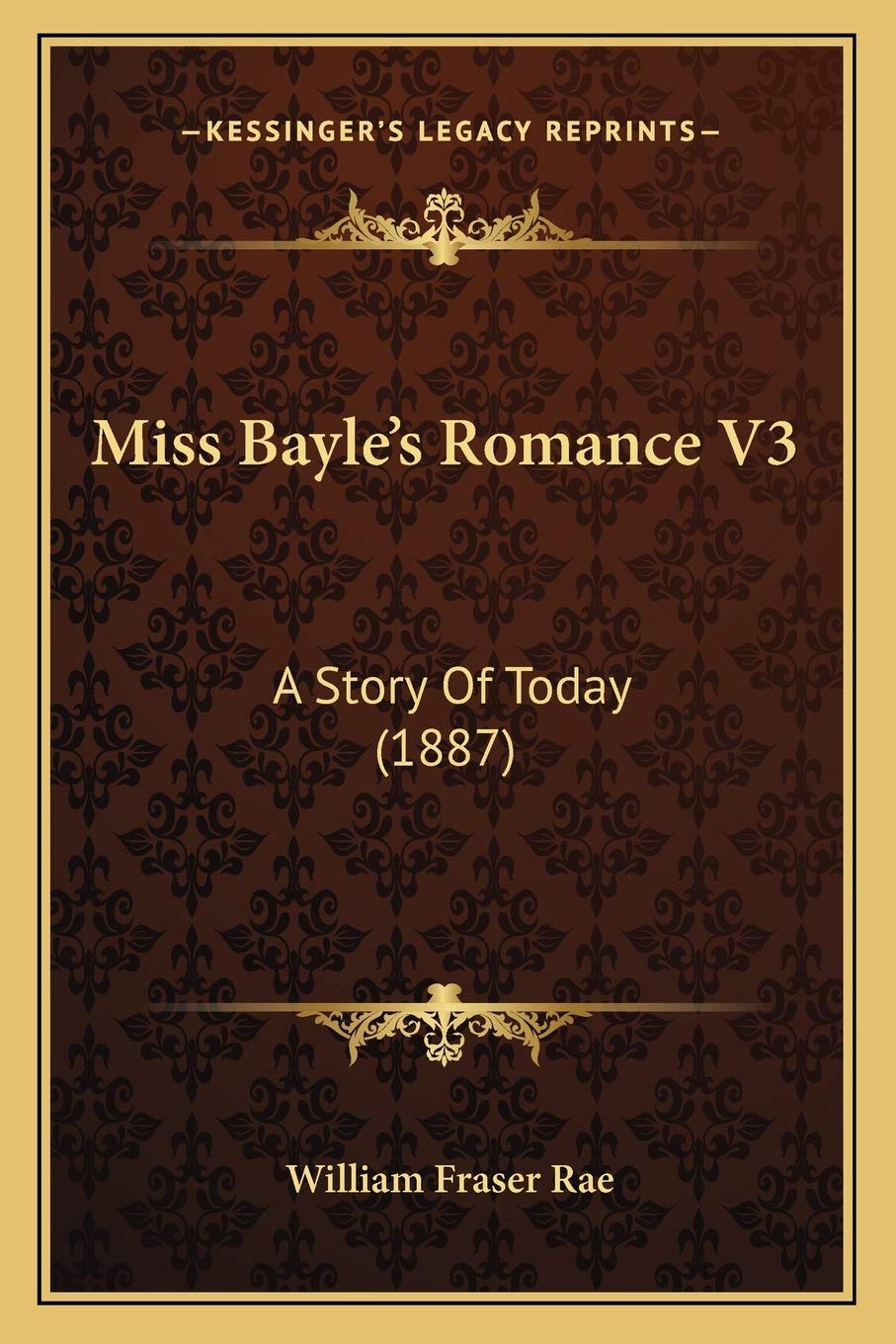 Miss Bayle's Romance V3: A Story Of Today (1887) Contemporary literature