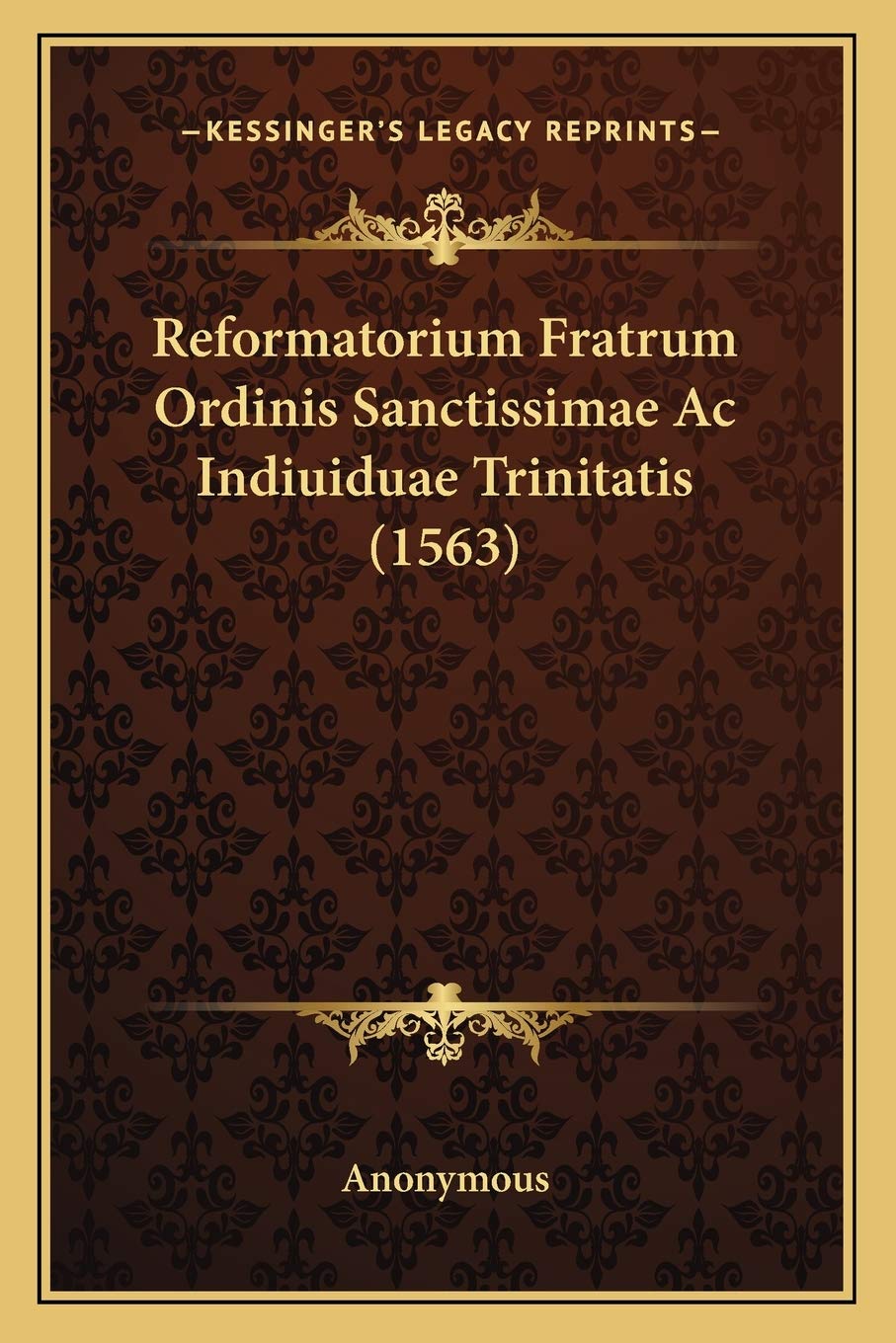 Reformatorium Fratrum Ordinis Sanctissimae Ac Indiuiduae Trinitatis (1563) Philosophy