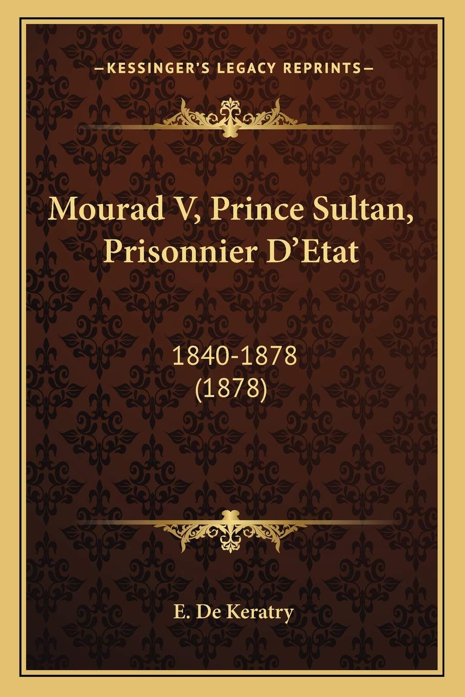 Mourad V, Prince Sultan, Prisonnier D'Etat: 1840-1878 (1878) Contemporary literature