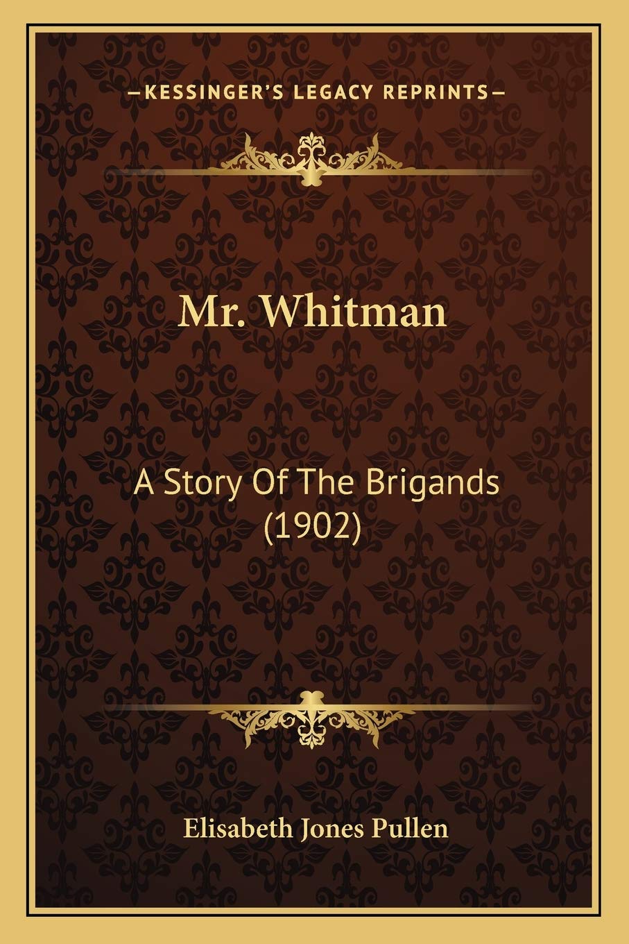 Mr. Whitman: A Story Of The Brigands (1902) Contemporary literature