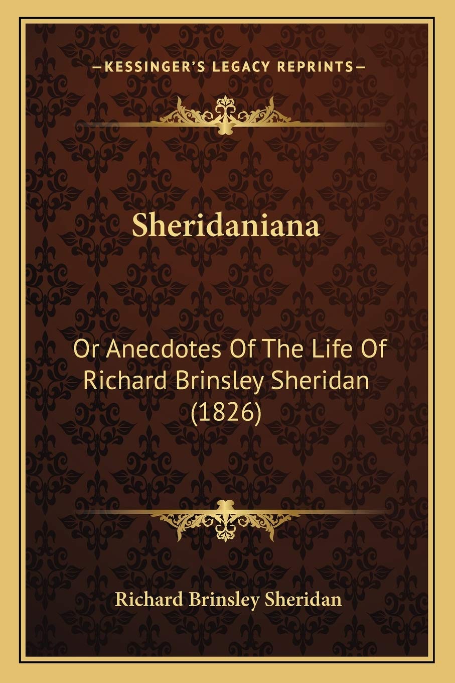Sheridaniana: Or Anecdotes Of The Life Of Richard Brinsley Sheridan (1826) Drama