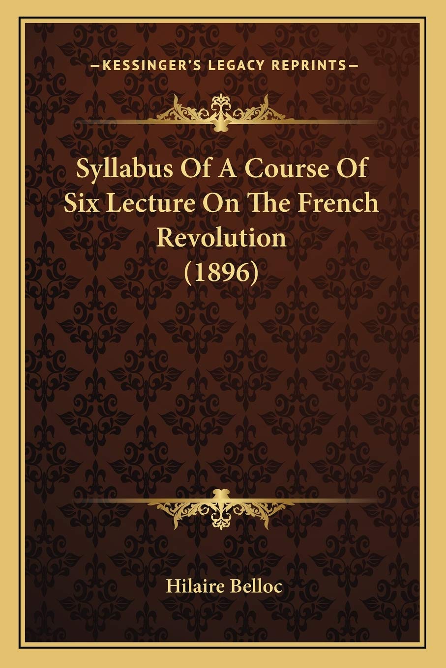 Syllabus Of A Course Of Six Lecture On The French Revolution (1896) Drama