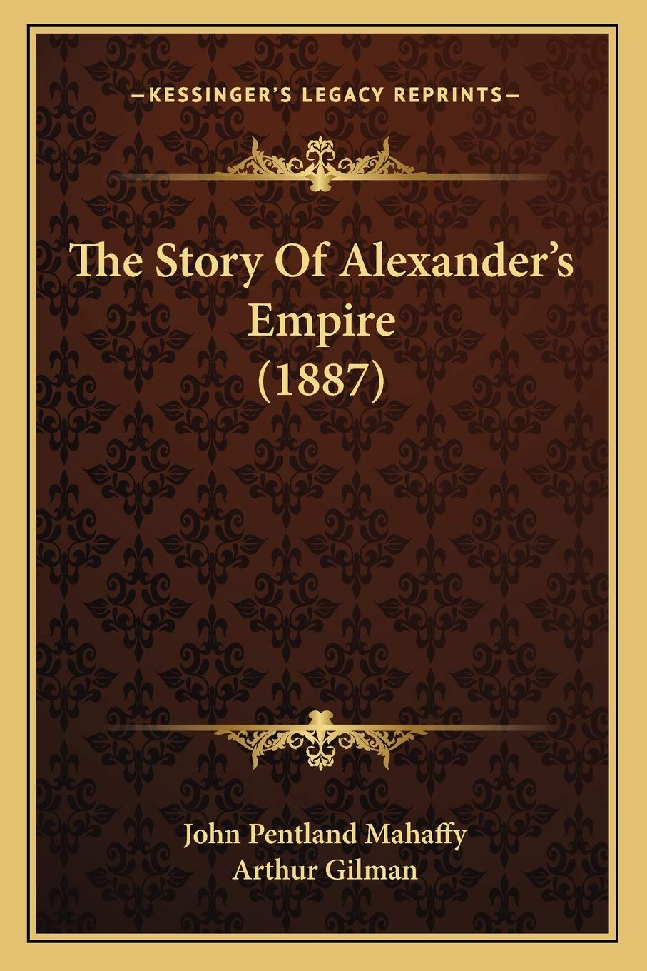 The Story Of Alexander's Empire (1887) Contemporary literature