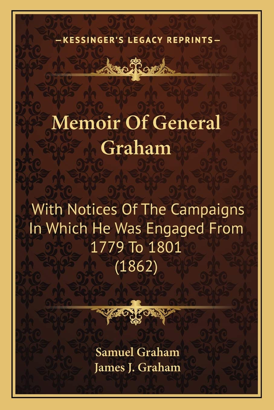 Memoir Of General Graham: With Notices Of The Campaigns In Which He Was Engaged From 1779 To 1801 (1862) Essays & Short Stories
