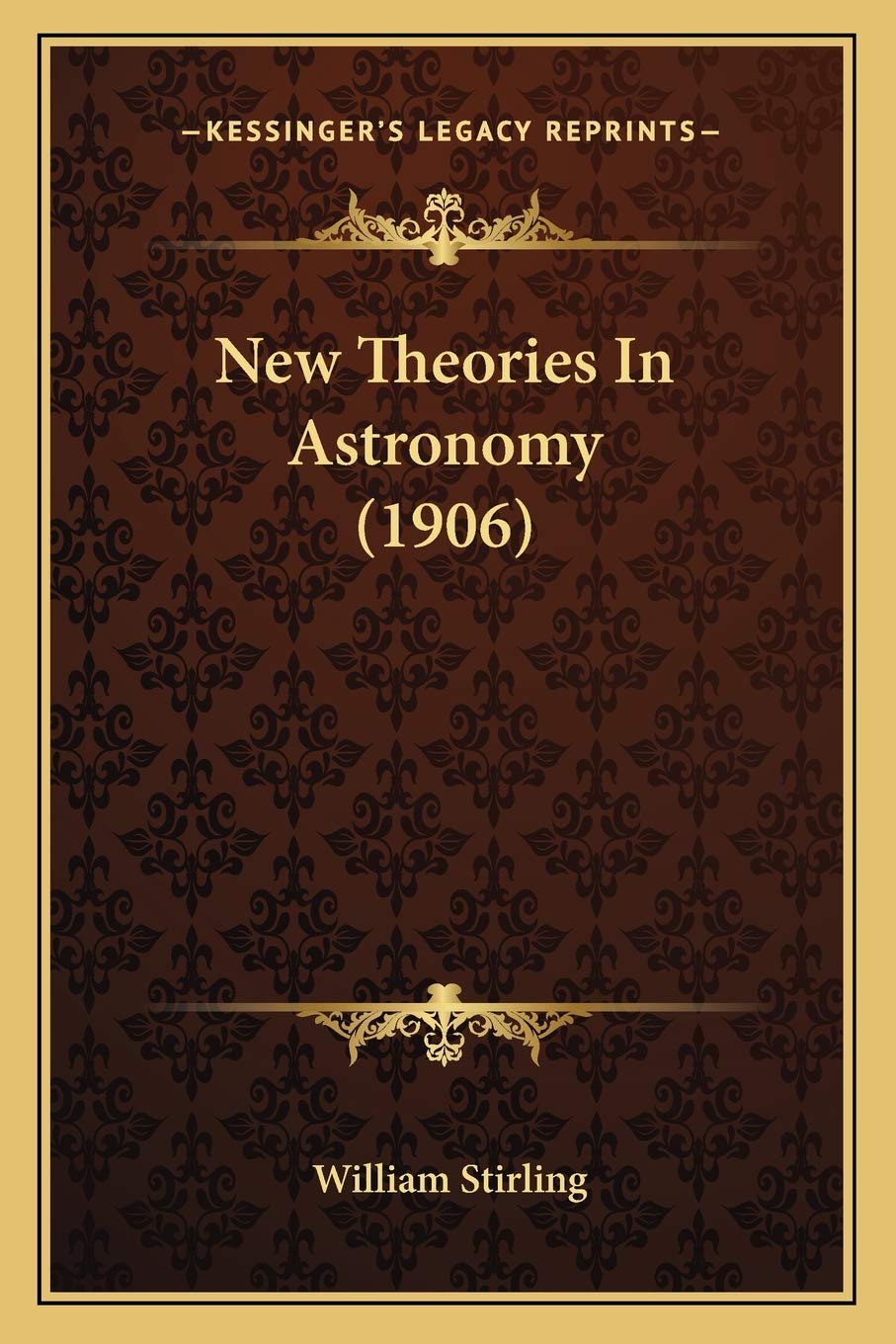 New Theories In Astronomy (1906) Contemporary literature
