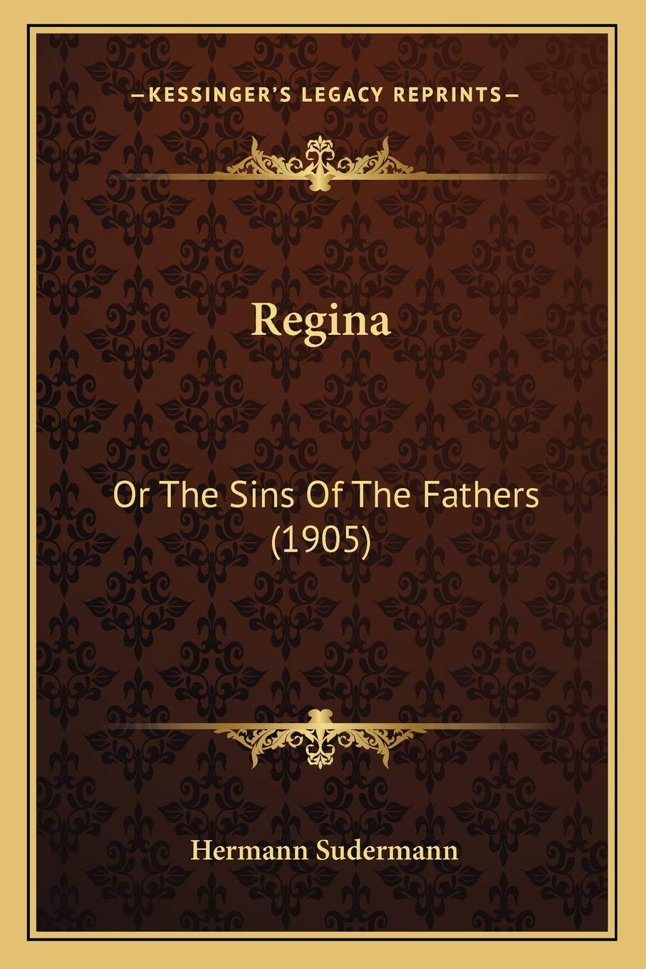 Regina: Or The Sins Of The Fathers (1905) Philosophy