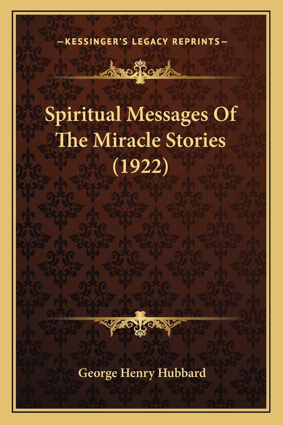 Spiritual Messages Of The Miracle Stories (1922) Philosophy