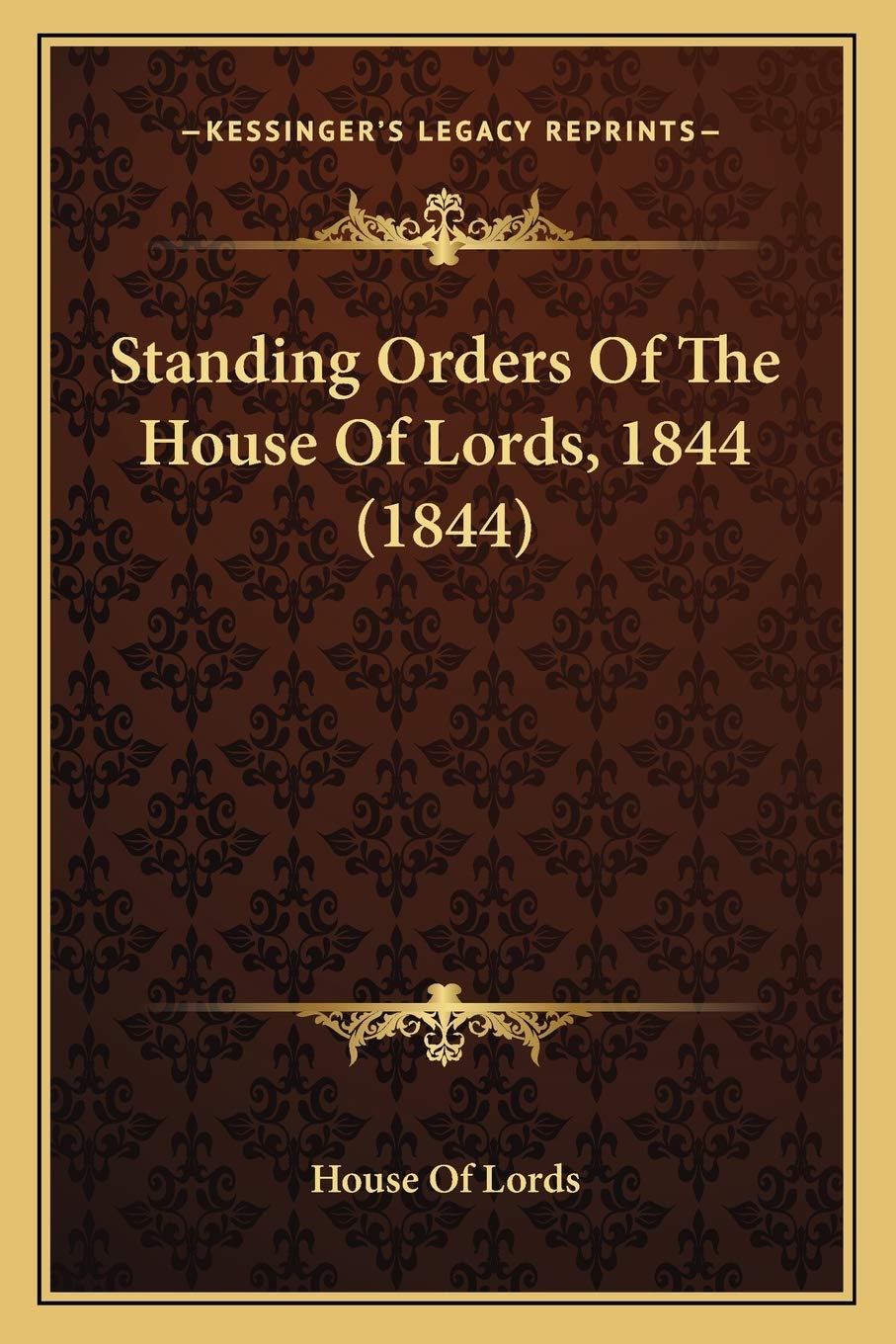Standing Orders Of The House Of Lords, 1844 (1844) Law
