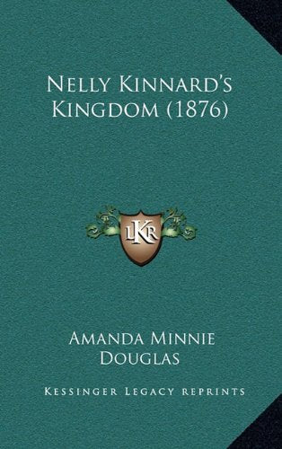 Nelly Kinnard's Kingdom (1876) Biographies & Memoirs