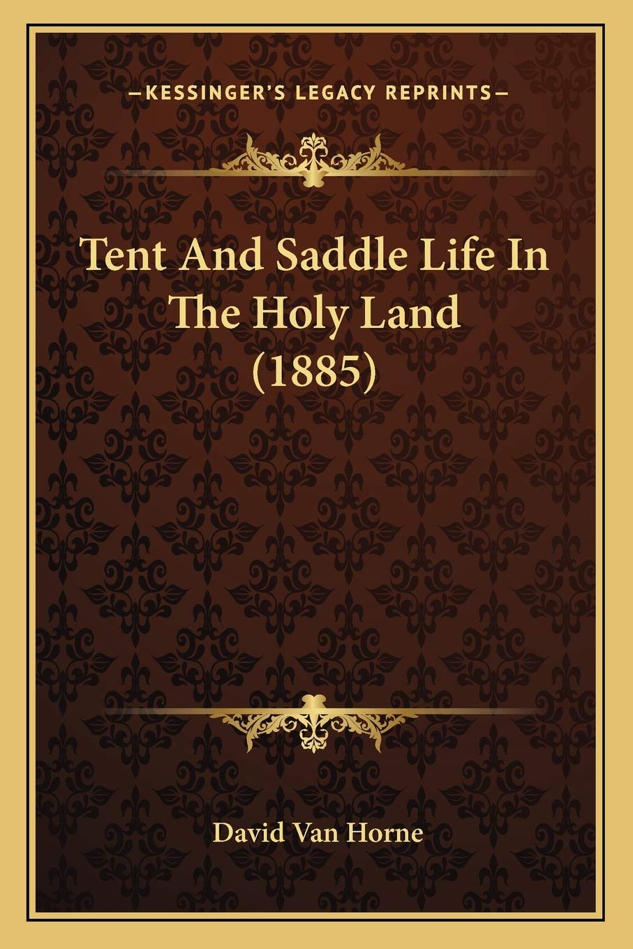 Tent And Saddle Life In The Holy Land (1885) Philosophy