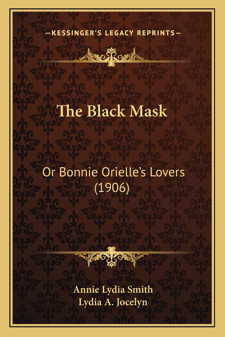 The Black Mask: Or Bonnie Orielle's Lovers (1906) Poetry