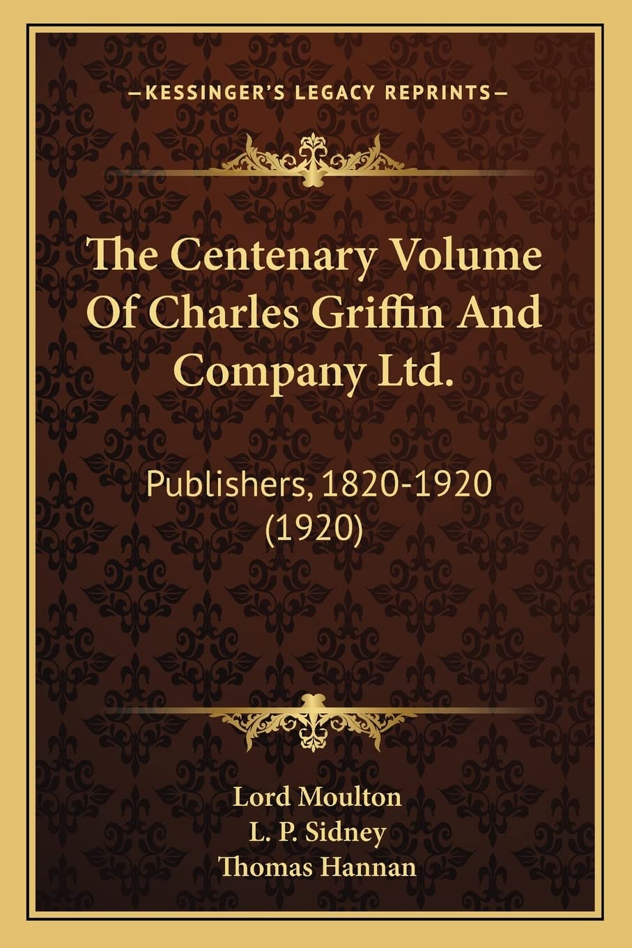 The Centenary Volume Of Charles Griffin And Company Ltd.: Publishers, 1820-1920 (1920) Contemporary literature
