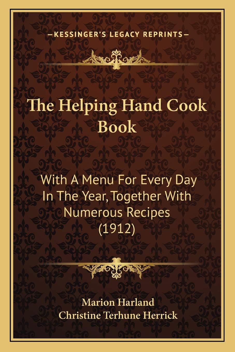 The Helping Hand Cook Book: With A Menu For Every Day In The Year, Together With Numerous Recipes (1912) Contemporary literature