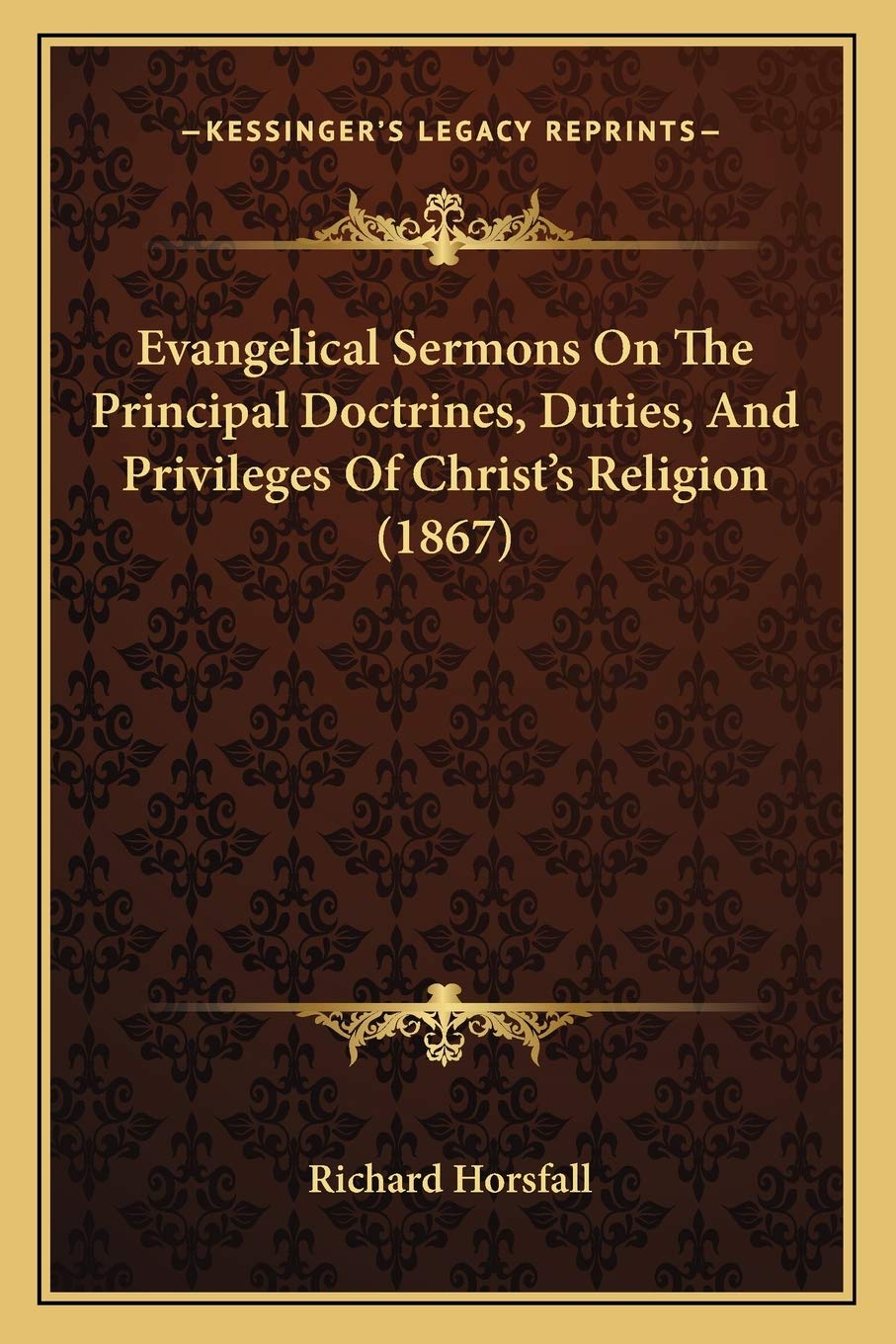 Evangelical Sermons On The Principal Doctrines, Duties, And Privileges Of Christ's Religion (1867) Philosophy