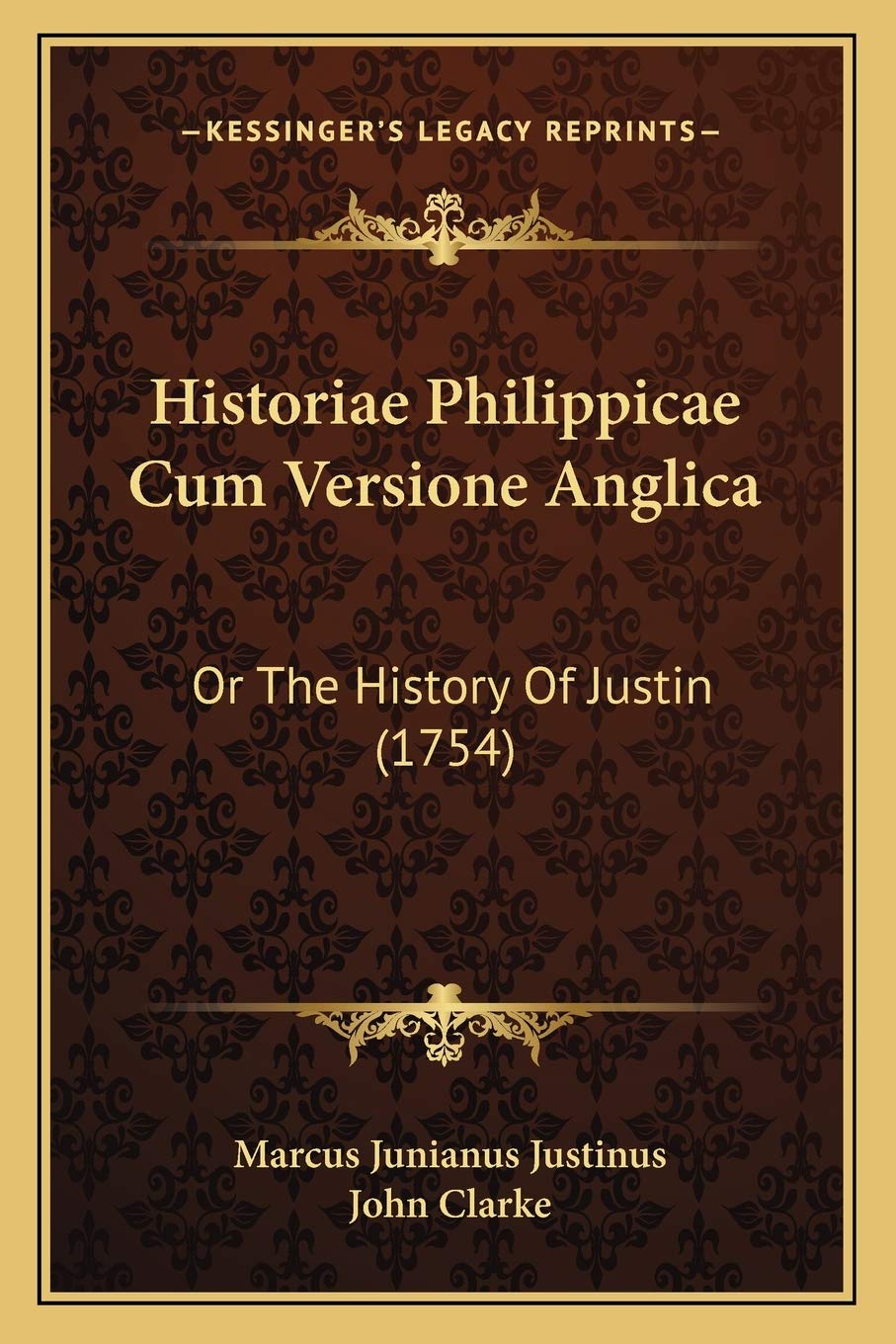 Historiae Philippicae Cum Versione Anglica: Or The History Of Justin (1754) Philosophy