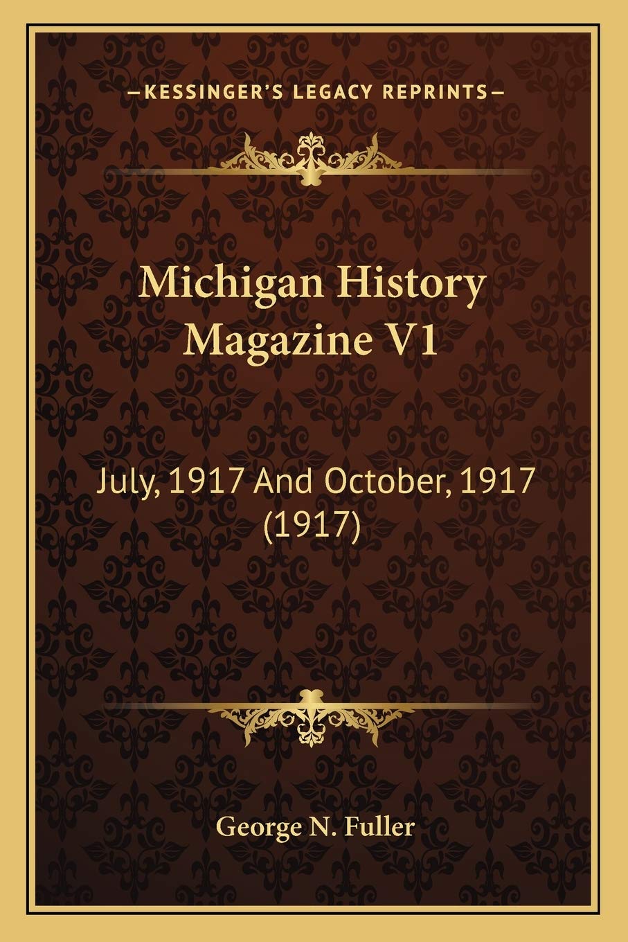 Michigan History Magazine V1: July, 1917 And October, 1917 (1917) Philosophy