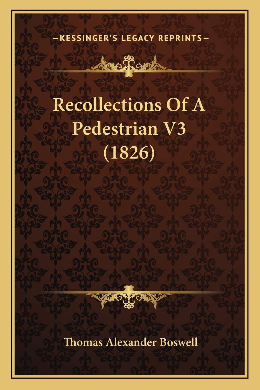 Recollections Of A Pedestrian V3 (1826) Essays & Short Stories
