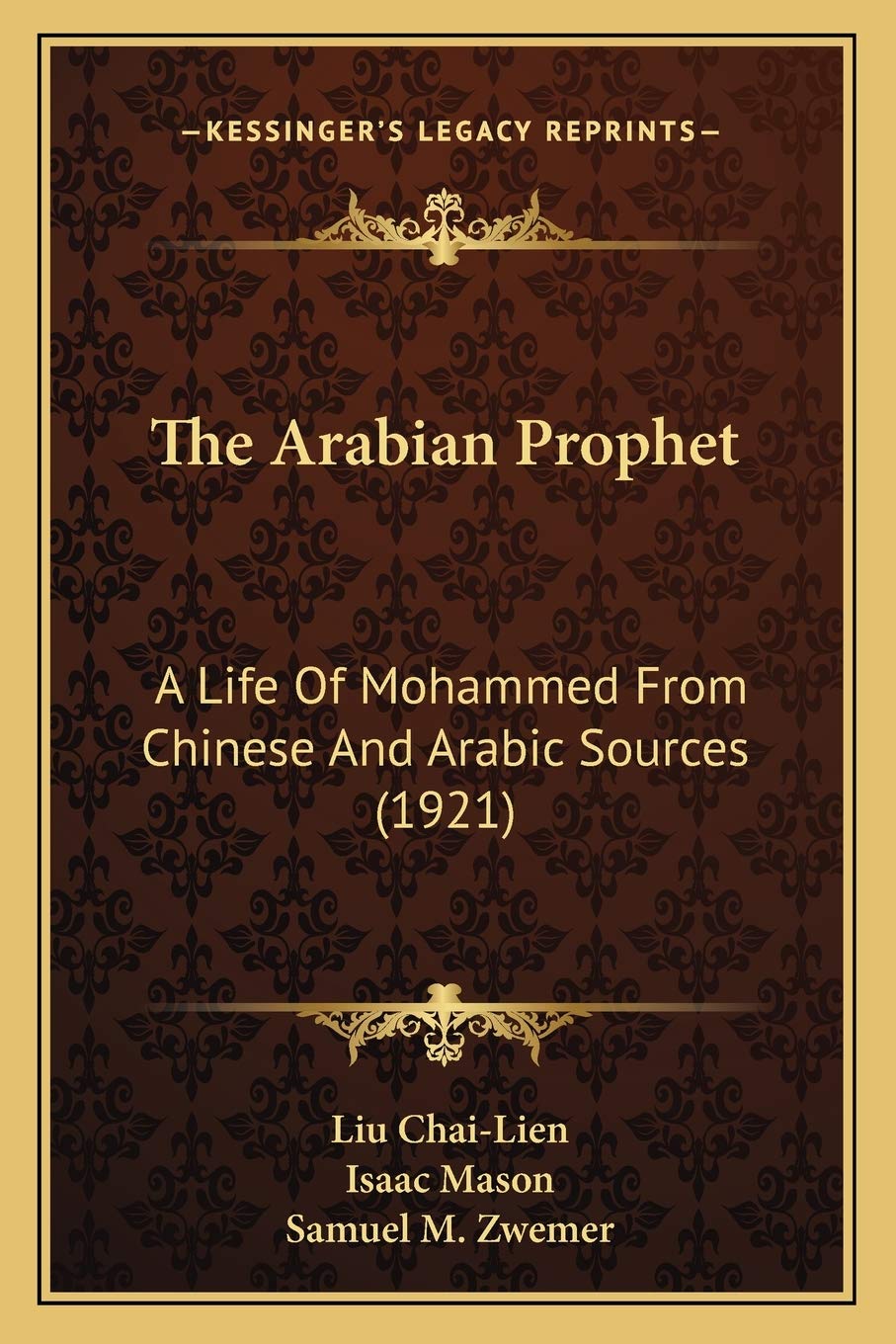 The Arabian Prophet: A Life Of Mohammed From Chinese And Arabic Sources (1921) Contemporary literature