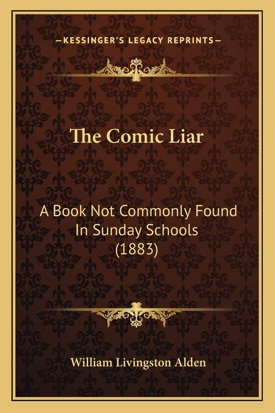 The Comic Liar: A Book Not Commonly Found In Sunday Schools (1883) International