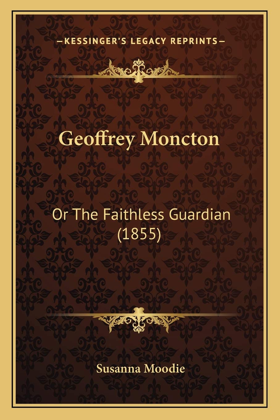 Geoffrey Moncton: Or The Faithless Guardian (1855) Contemporary literature