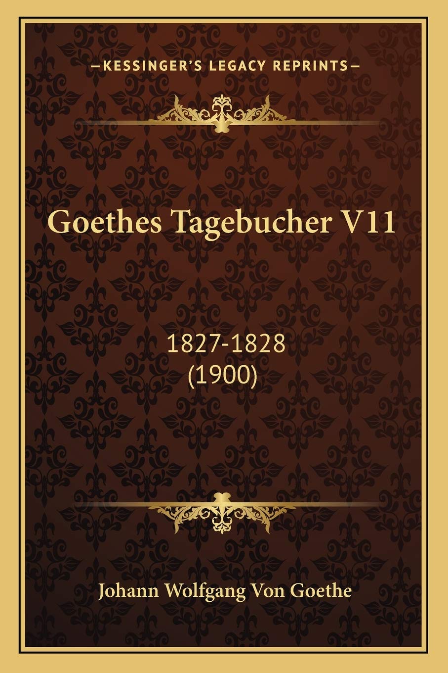 Goethes Tagebucher V11: 1827-1828 (1900) International