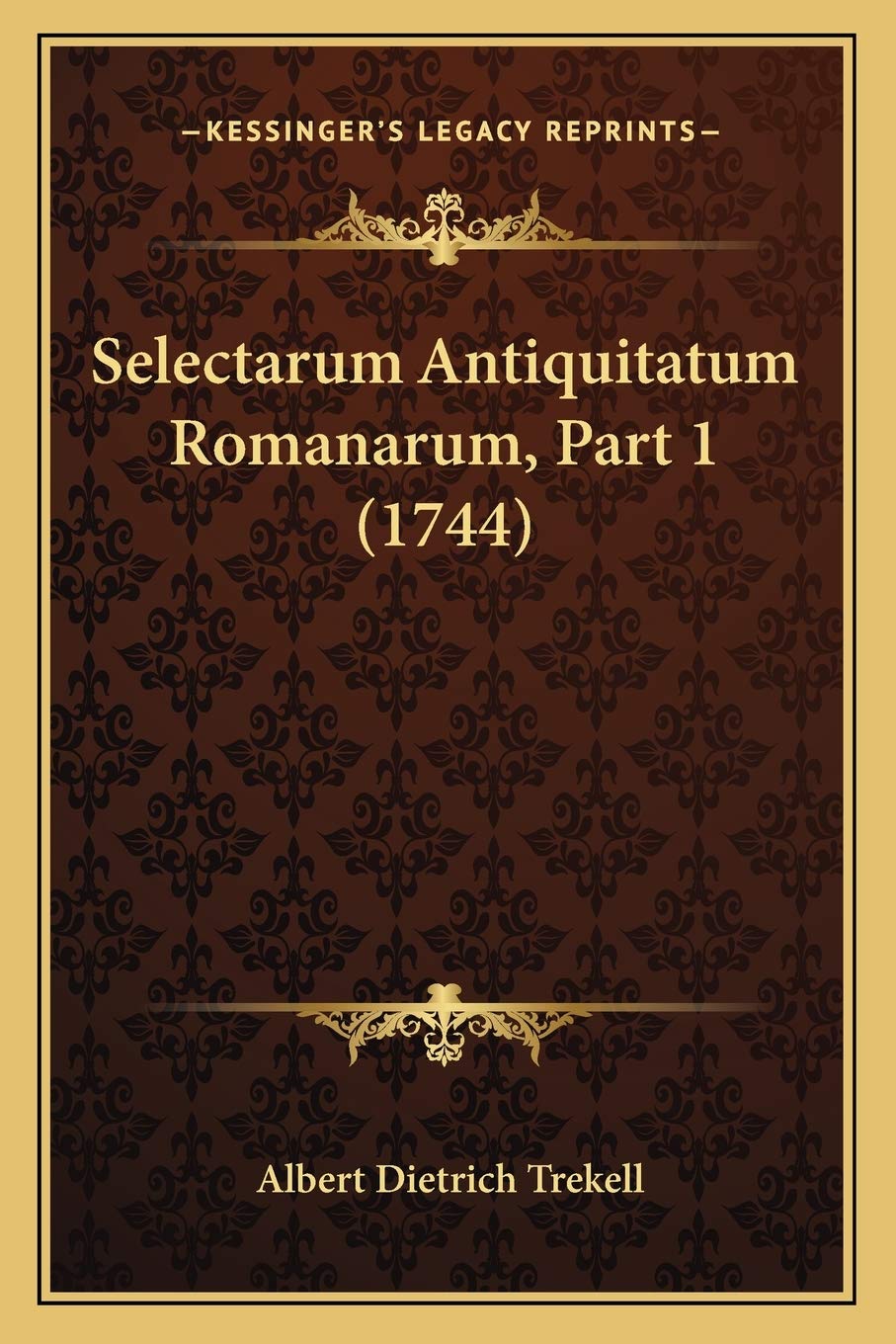 Selectarum Antiquitatum Romanarum, Part 1 (1744) Contemporary literature