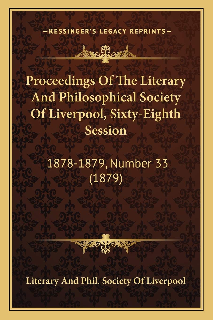 Proceedings Of The Literary And Philosophical Society Of Liverpool, Sixty-Eighth Session: 1878-1879, Number 33 (1879) Law